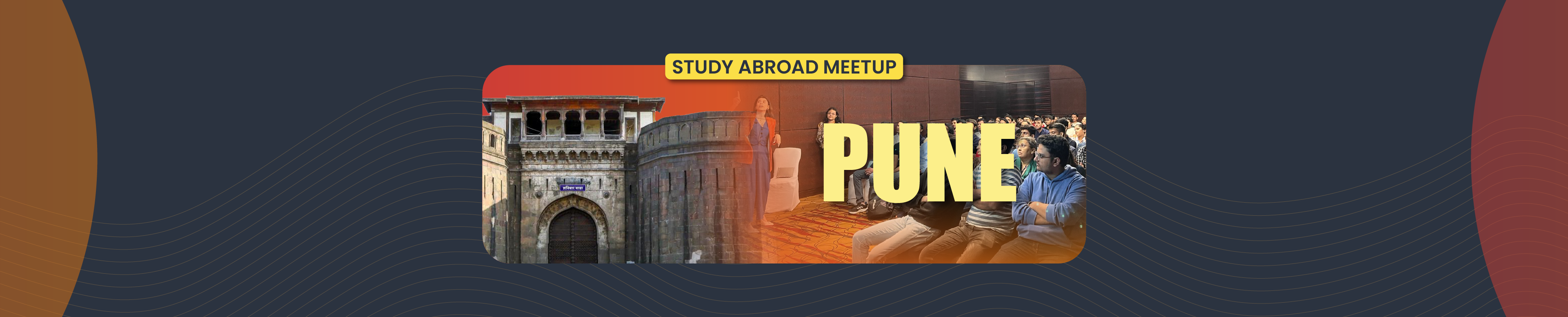 馃帗 Pune - Study Abroad Meetup, Your Dream University Awaits